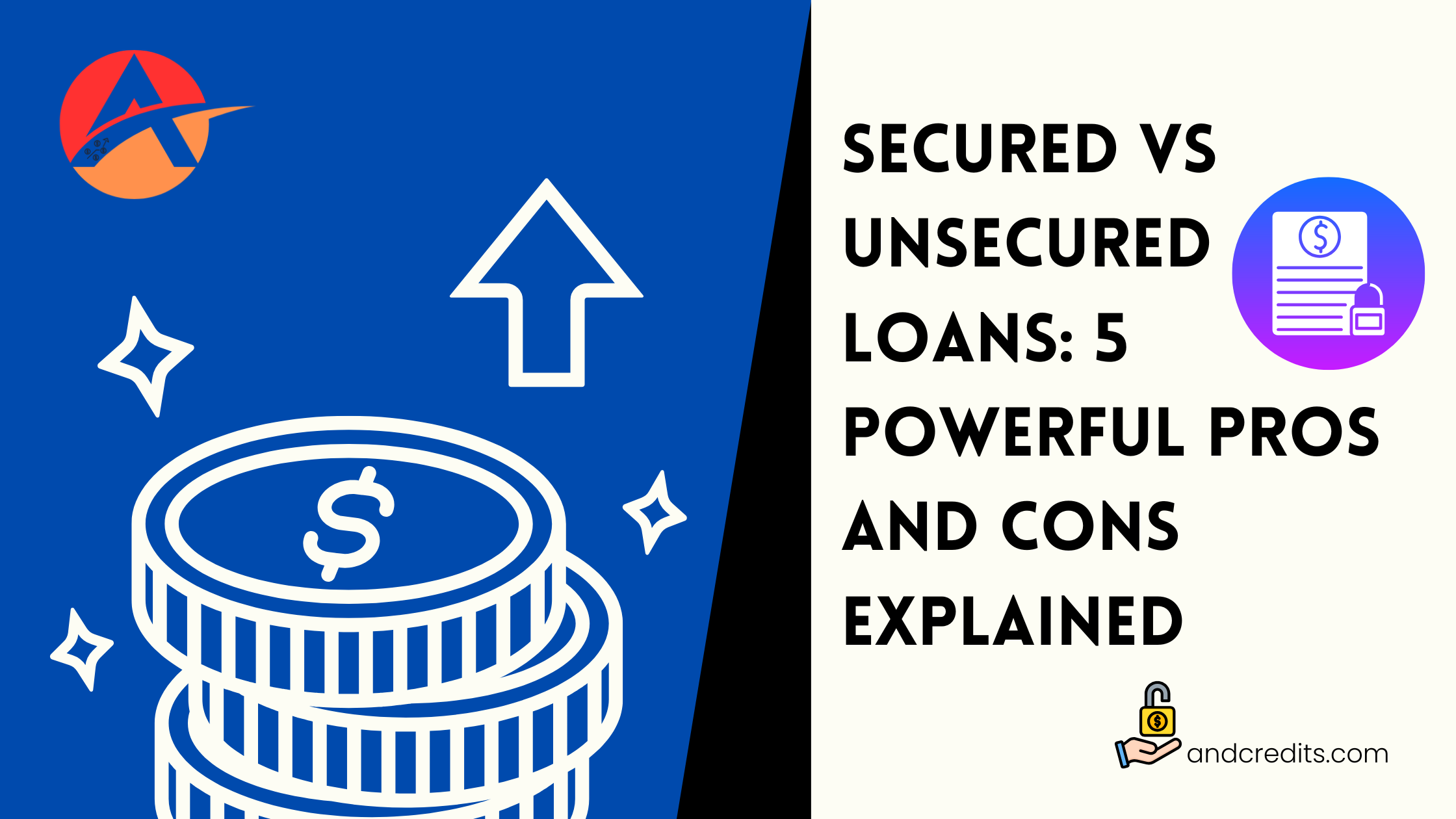 Secured vs Unsecured Loans: 5 Powerful Pros and Cons Explained