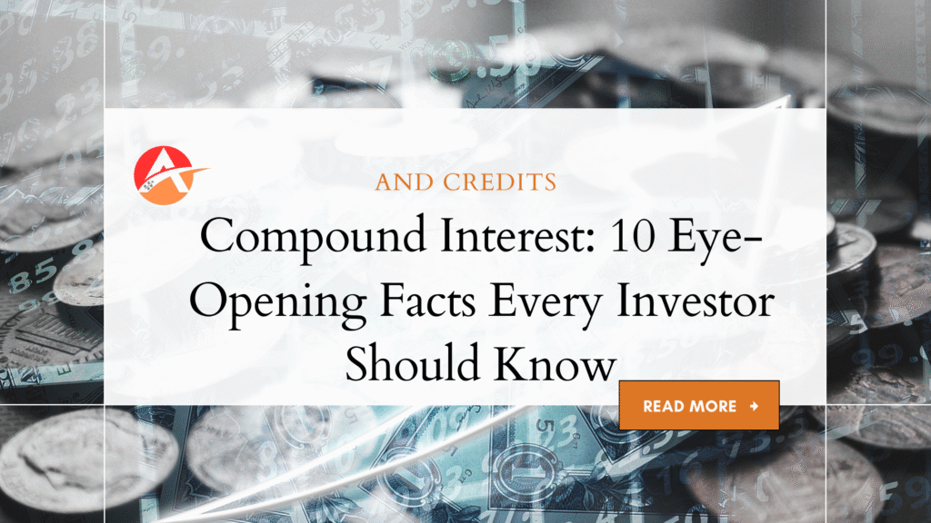 Compound Interest: 10 Eye-Opening Facts Every Investor Should Know